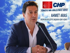 Ahmet Aras; "Bodrum’u Çağdaş Ve Sosyal Bir Belediyecilik Anlayışıyla Yönetmeye Talibim"