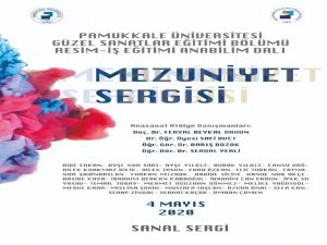 Paü’nün Bu Yıl Ki Mezuniyet Sergisi Dijital Ortamda Açıldı