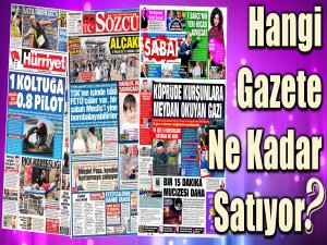 Hangi Gazete Ne Kadar Satıyor? 1 Ağustos - 7 Ağustos 2016