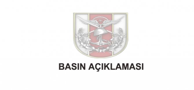 Genelkurmay Başkanlığından Son Dakika Açıklaması