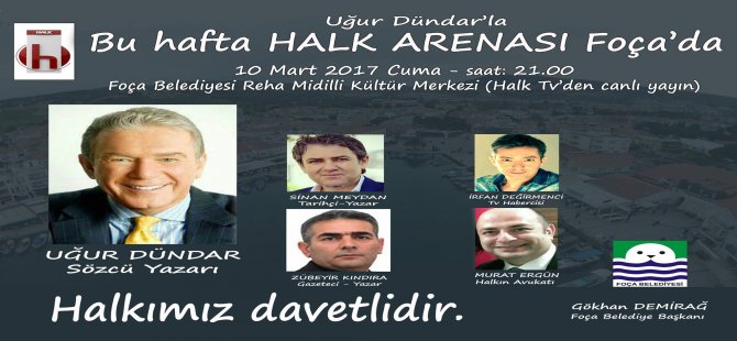 Halk Arenası Bu Hafta Foça’dan Canlı Yayımlanacak